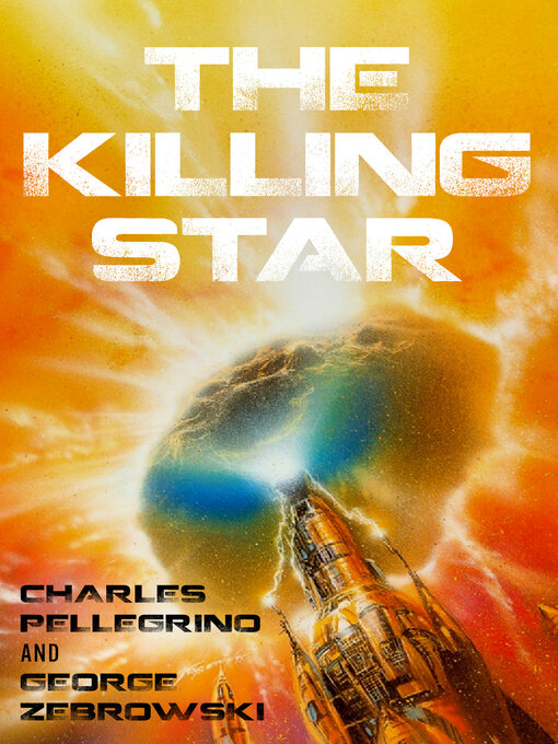 Title details for The Killing Star by Charles Pellegrino - Available